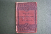 Словарь старинный Англо-Немецкий. F. Kohler. Германия. Конец 19-начало 20 века. Словарь старинный Англо-Немецкий. F. Kohler. Германия. Конец 19-начало 20 века.
